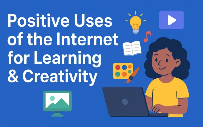 Positive uses of the Internet for learning and creativity